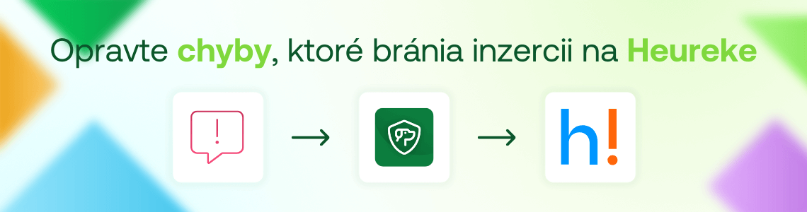 Heureka, ktorá predáva. Menej chýb, viac objednávok.