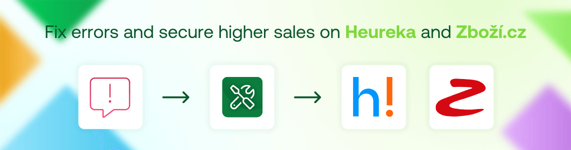 Javítsd ki az XML feedek hibáit pár kattintással, és biztosíts magasabb eladásokat a Heurekán és a Zboží.cz-n.